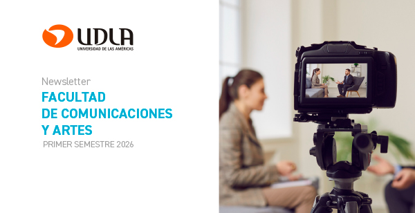Newsletter | FACULTAD DE COMUNICACIONES Y ARTES | PRIMER SEMESTRE 2026