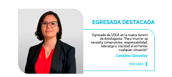 EGRESADA DESTACADA | Egresada de UDLA es la nueva seremi de Antofagasta: “Para triunfar se necesita compromiso, responsabilidad, liderazgo y claridad al enfrentar cualquier situación”