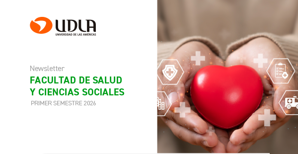 Newsletter | FACULTAD DE SALUD Y CIENCIAS SOCIALES | PRIMER SEMESTRE 2026
