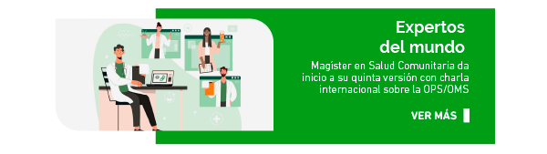 Expertos del mundo . Magíster en Salud Comunitaria da inicio a su quinta versión con charla internacional sobre la OPS/OMS 