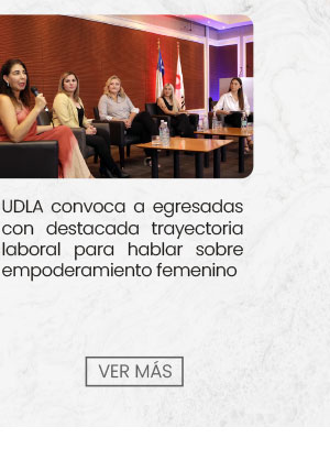 UDLA convoca a egresadas con destacada trayectoria laboral para hablar sobre empoderamiento femenin