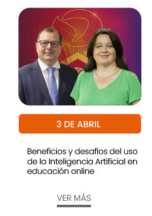 3 de abril. Beneficios y desafíos del uso de la Inteligencia Artificial en educación Online