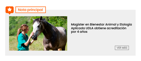 Magíster en Bienestar Animal y Etología Aplicada UDLA obtiene acreditación por 4 años