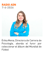 RADIO ADN | Érika Mena, Directora de Carrera de Psicología, aborda el furor por coleccionar el álbum del Mundial de Fútbol