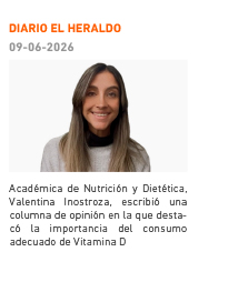 Diario El Heraldo | Académica de Nutrición y Dietética, Valentina Inostroza, escribió una columna de opinión en la que destacó la importancia del consumo adecuado de vitamina D para fortalecer el sistema inmunológico y contribuir al correcto funcionamiento del organismo.