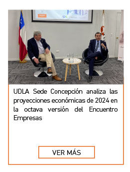 UDLA Sede Concepción analiza las proyecciones económicas de 2024 en la octava versión del Encuentro Empresas