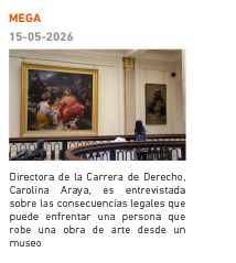 Mega. Directora de la Carrera de Derecho, Carolina Araya, es entrevistada sobre las consecuencias legales que puede enfrentar una persona que robe una obra de arte desde un museo