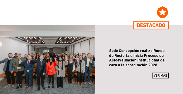 Sede Concepción realiza Ronda de Rectoría e inicia proceso de autoevaluación institucional de cara a la acreditación 2028