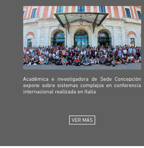 Académica e investigadora de Sede Concepción expone sobre sistemas complejos en conferencia internacional realizada en Italia
