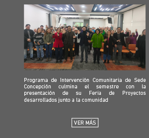 Programa de Intervención Comunitaria de Sede Concepción culmina el semestre con la presentación de su Feria de Proyectos desarrollados junto a la comunidad