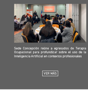 Sede Concepción reúne a sus egresados de Terapia Ocupacional para profundizar sobre el uso de la Inteligencia Artificial en contextos profesionales
