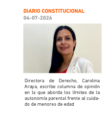 Diario Constitucional | Directora de Derecho, Carolina Araya, escribe columna de opinión en la que aborda los límites de la autonomía parental frente al cuidado de menores de edad