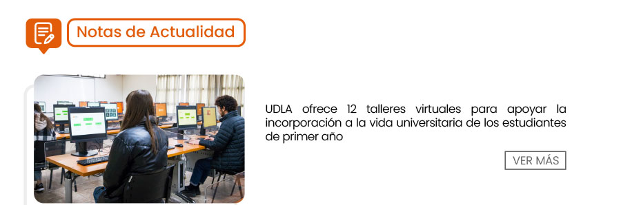 UDLA ofrece 12 talleres virtuales para apoyar la incorporación a la vida universitaria de los estudiantes de primer año