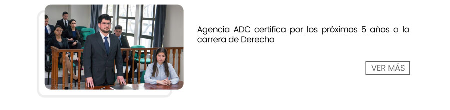 Agencia ADC certifica por los próximos 5 años a la carrera de Derecho de UDLA