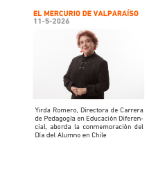 EL MERCURIO DE VALPARAÍSO 11-5-2026 Yirda Romero, Directora de Carrera de Pedagogía en Educación diferencial, aborda la conmemoración del Día del Alumno en Chile 