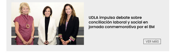 UDLA impulsa debate sobre conciliación laboral y social en jornada conmemorativa por el 8M