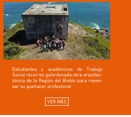Estudiantes y académicos de Trabajo Social recorren galardonada obra arquitectónica de la Región del Biobío para repensar su quehacer profesional