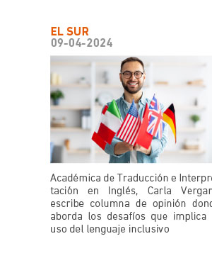 Académica de Traducción e Interpretación en Inglés, Carla Vergara, escribe columna de opinión donde aborda los desafíos que implica el uso del lenguaje inclusivo