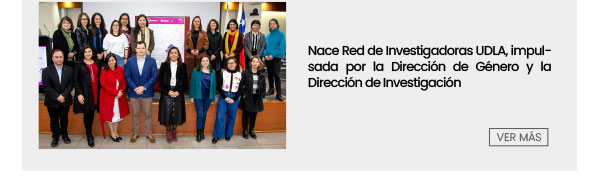 Nace Red de Investigadoras UDLA, impulsada por la Dirección de Género y la Dirección de Investigación