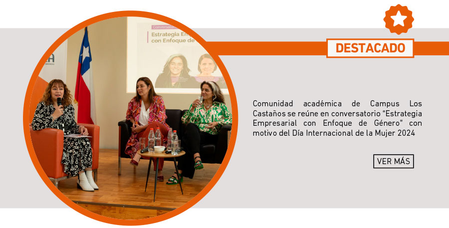 Comunidad académica de Campus Los Castaños se reúne en conversatorio “Estrategia Empresarial con Enfoque de Género” con motivo del Día Internacional de la Mujer 2024