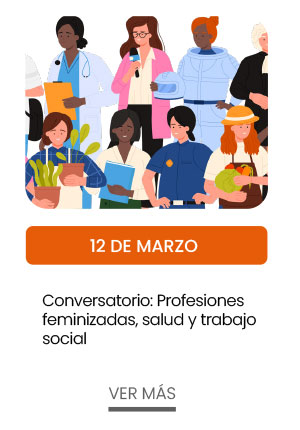 12 de marzo: Conversatorio: Profesiones feminizadas, salud y trabajo social