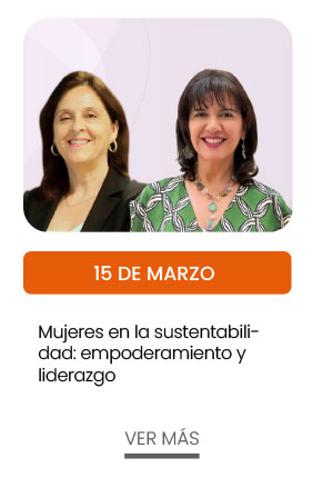 15 de marzo: Mujeres en la sustentabilidad: Empoderamiento y liderazgo