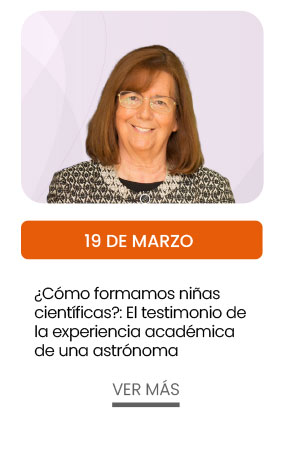 19 de marzo: ¿Cómo formamos niñas científicas?: El testimonio de la experiencia académica de una astrónoma