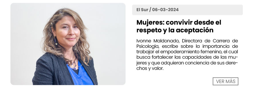 Ivonne Maldonado, Directora de Carrera de Psicología, escribe sobre la importancia de trabajar el empoderamiento femenino el cual busca fortalecer las capacidades y posición social, económica y política de las mujeres, además de que adquieran conciencia de sus capacidades, derechos y valor.