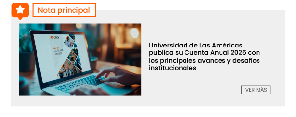 Nota principal || Universidad de Las Américas publica su Cuenta Anual 2025 con los principales avances y desafíos institucionales