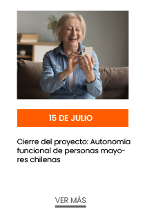 15 de julio. Cierre del proyecto: Autonomía funcional de personas mayores chilenas  