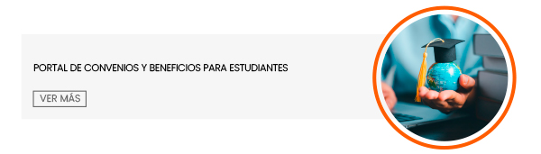 PORTAL DE CONVENIOS Y BENEFICIOS PARA ESTUDIANTES
