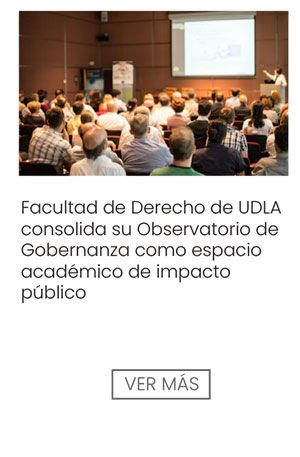 Facultad de Derecho de UDLA consolida su Observatorio de Gobernanza como espacio académico de impacto público