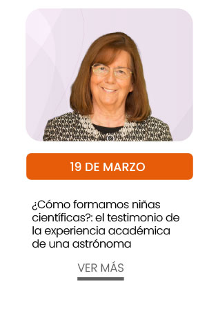 19 de marzo: ¿Cómo formamos niñas científicas?: El testimonio de la experiencia académica de una astrónoma