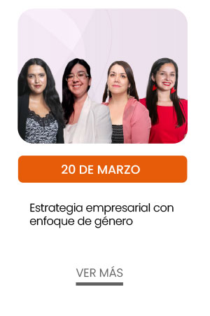 20 de marzo: Estrategia Empresarial con Enfoque de Género