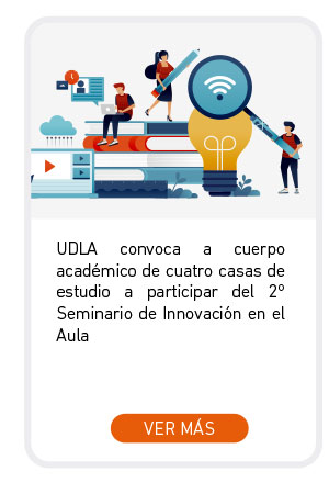 UDLA convoca a cuerpo académico de cuatro casas de estudio a participar del 2° Seminario de Innovación en el Aula
