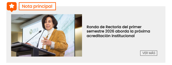 Ronda de Rectoría del primer semestre 2026 aborda la próxima acreditación institucional  
