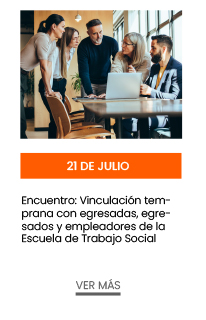21 de julio. Encuentro: Vinculación temprana con egresadas, egresados y empleadores  