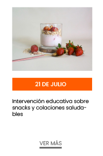 22 de julio. Intervención educativa sobre snacks y colaciones saludables  