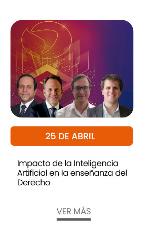 25 de abril. Impacto de la Inteligencia Artificial en la enseñanza del Derecho