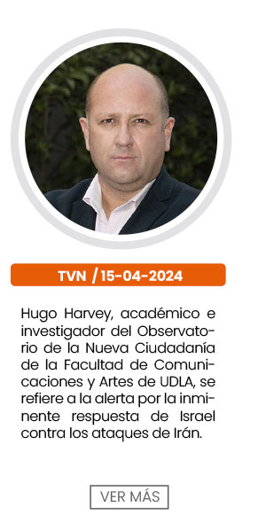 Hugo Harvey, académico e investigador del Observatorio de la Nueva Ciudadanía de la Facultad de Comunicaciones y Artes de UDLA se refiere a la alerta por la inminente respuesta de Israel contra los ataques de Irán