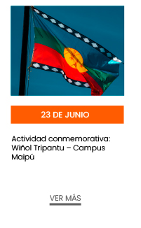 23 de junio. Actividad conmemorativa: Wiñol Tripantu – Campus Maipú  