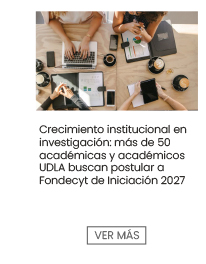 Crecimiento institucional en investigación: más de 50 académicas y académicos UDLA buscan postular a Fondecyt de Iniciación 2027
