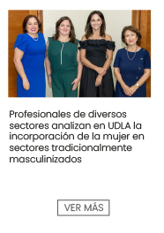 Profesionales de diversos sectores analizan en UDLA la incorporación de la mujer en sectores tradicionalmente masculinizados