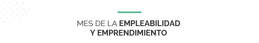 Mes de la Empleabilidad y Emprendimiento