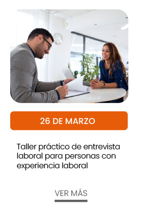 26 de marzo. Taller práctico de Entrevista Laboral para personas con experiencia laboral