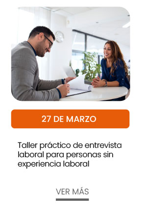 27 de marzo. Taller práctico de Entrevista Laboral para personas sin experiencia laboral