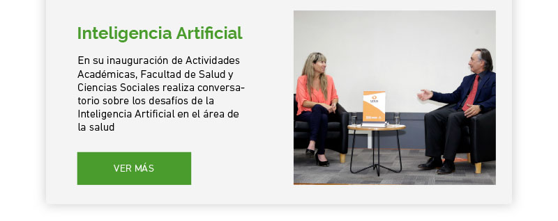 En su inauguración de Actividades Académicas, Facultad de Salud y Ciencias Sociales realiza conversatorio sobre los desafíos de la Inteligencia Artificial en el área de la salud