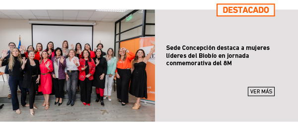 Sede Concepción destaca a mujeres líderes del Biobío en jornada conmemorativa del 8M