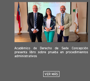 Académico de Derecho de Sede Concepción presenta libro sobre prueba en procedimientos administrativos