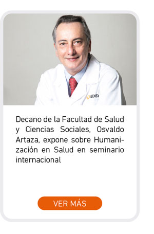 Decano de la Facultad de Salud y Ciencias Sociales, Osvaldo Artaza, expone sobre Humanización en Salud en seminario internacional